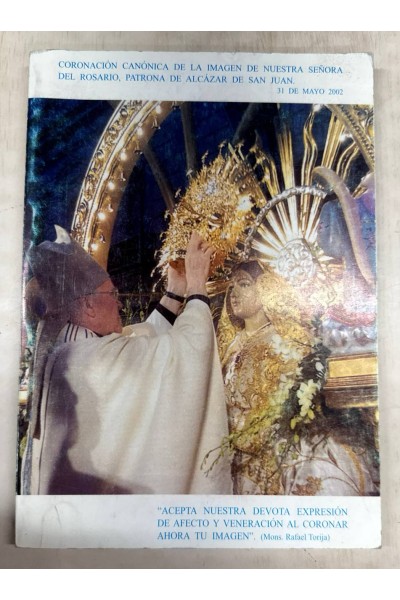 Coronacion Canonica de la Imagen de la Stma. Virgen de Alcazar de San Juan, 31 de mayo de 2002.